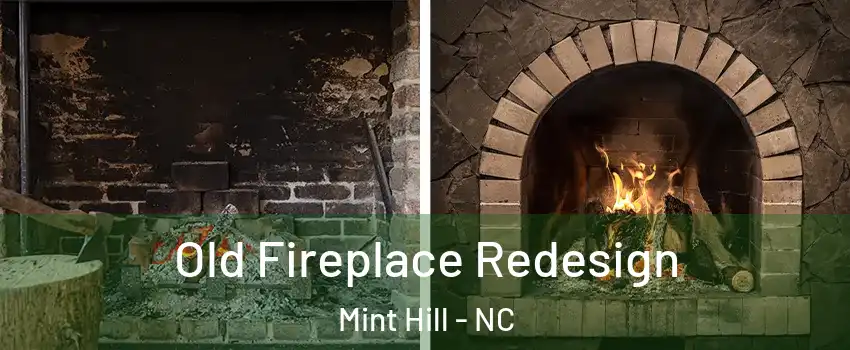  Old Fireplace Redesign Mint Hill - NC