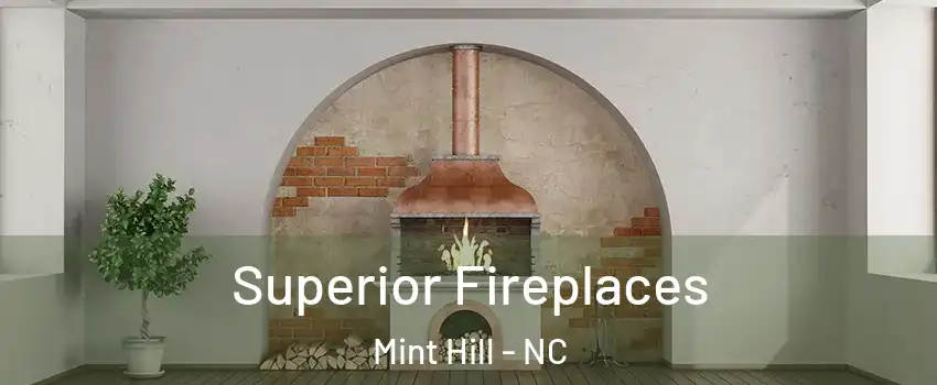  Superior Fireplaces Mint Hill - NC